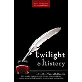 Twilight and History (Wiley Pop Culture and History Series)