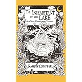The Inhabitant of the Lake & Other Unwelcome Tenants [Trade Paperback]