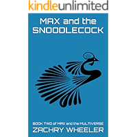 Max and the Snoodlecock (Max and the Multiverse Book 2) book cover