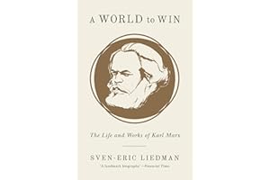 A World to Win: The Life and Works of Karl Marx