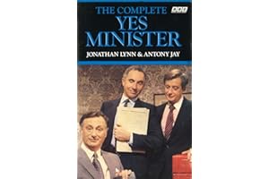 The Complete Yes Minister: The Diaries of a Cabinet Minister