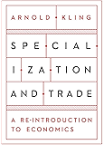 Specialization and Trade: A Re-introduction to Economics