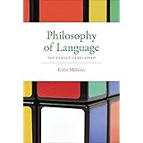 Philosophy of Language: The Classics Explained (The MIT Press)