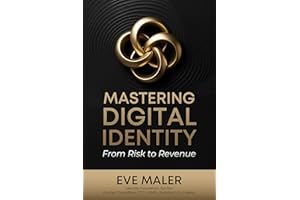 Mastering Digital Identity: From Risk to Revenue