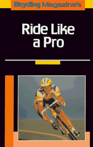 Bicycling Magazine's Ride Like a Pro