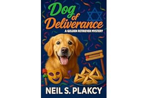 Dog of Deliverance: A Golden Retriever Mystery: A Heartwarming Dog-Lover Mystery of Friendship, Justice, and Community (Golde