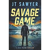 Savage Game (Kyle Payne Thrillers)