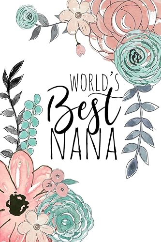 Download World's Best Nana: A Beautiful Notebook For Grandmothers PDF