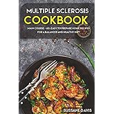 Multiple Sclerosis Cookbook: MAIN COURSE - 60+ Easy to prepare home recipes for a balanced and healthy diet