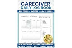 Caregiver Daily Log Book: All-in-One Medical Diary for Assisted Living Patients, Long Term Care, Aging Parents & Elderly Seniors with Medicine Reminder Log
