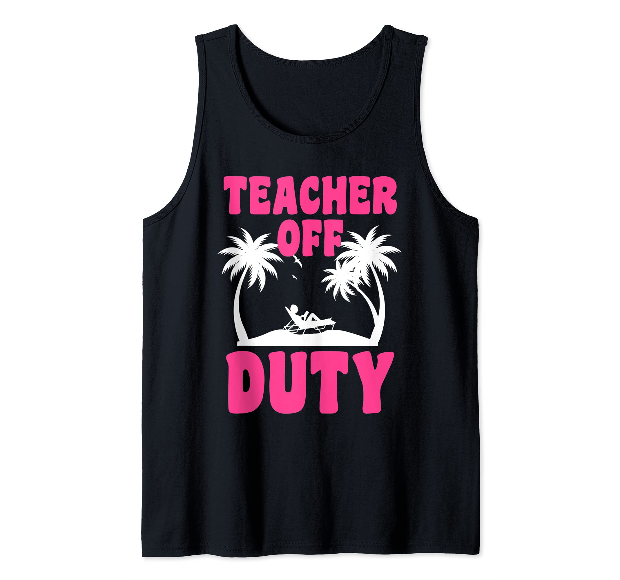 Teacher off duty Education Tank Top
