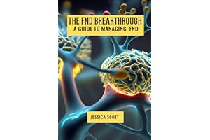 The FND breakthrough: A guide to managing FND