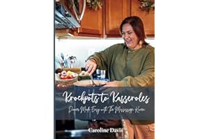 Krockpots to Kasseroles: Dinner Made Easy with The Mississippi Kween