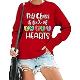 RMTXCD Teacher Valentines Sweatshirt for Women My Class is Full of Sweet Hearts Shirt Tops Valentine's Day Casual Pullover