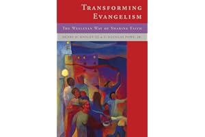 Transforming Evangelism, The Wesleyan Way of Sharing Faith