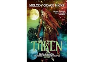 Taken: Triquetra Prophecy Book Two (Gods Among Us)
