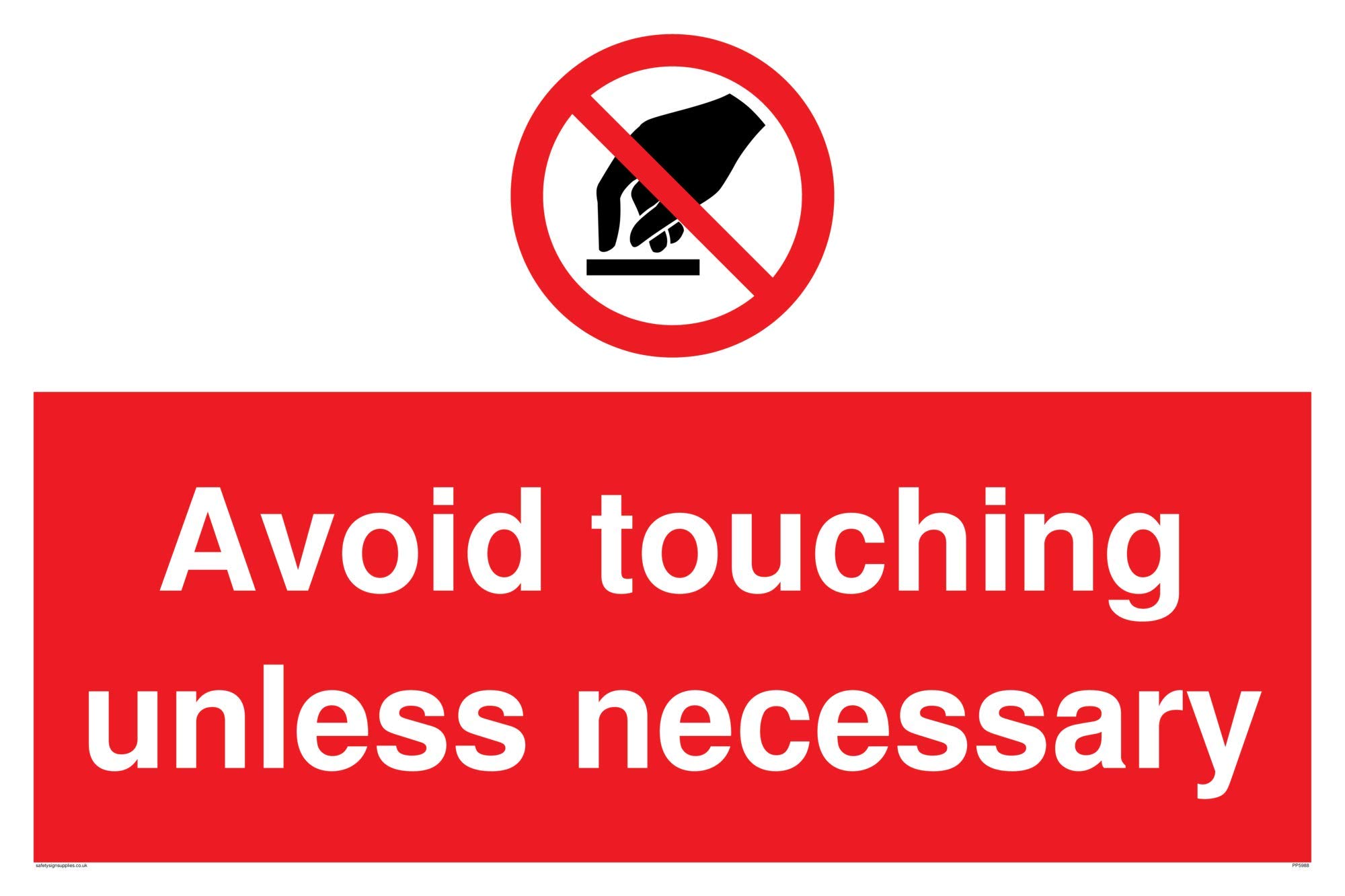 Avoid touching unless necessary sign - Aluminium Composite 3mm