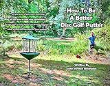How to Be a Better Disc Golf Putter