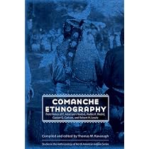 Comanche Ethnography: Field Notes of E. Adamson Hoebel, Waldo R ...