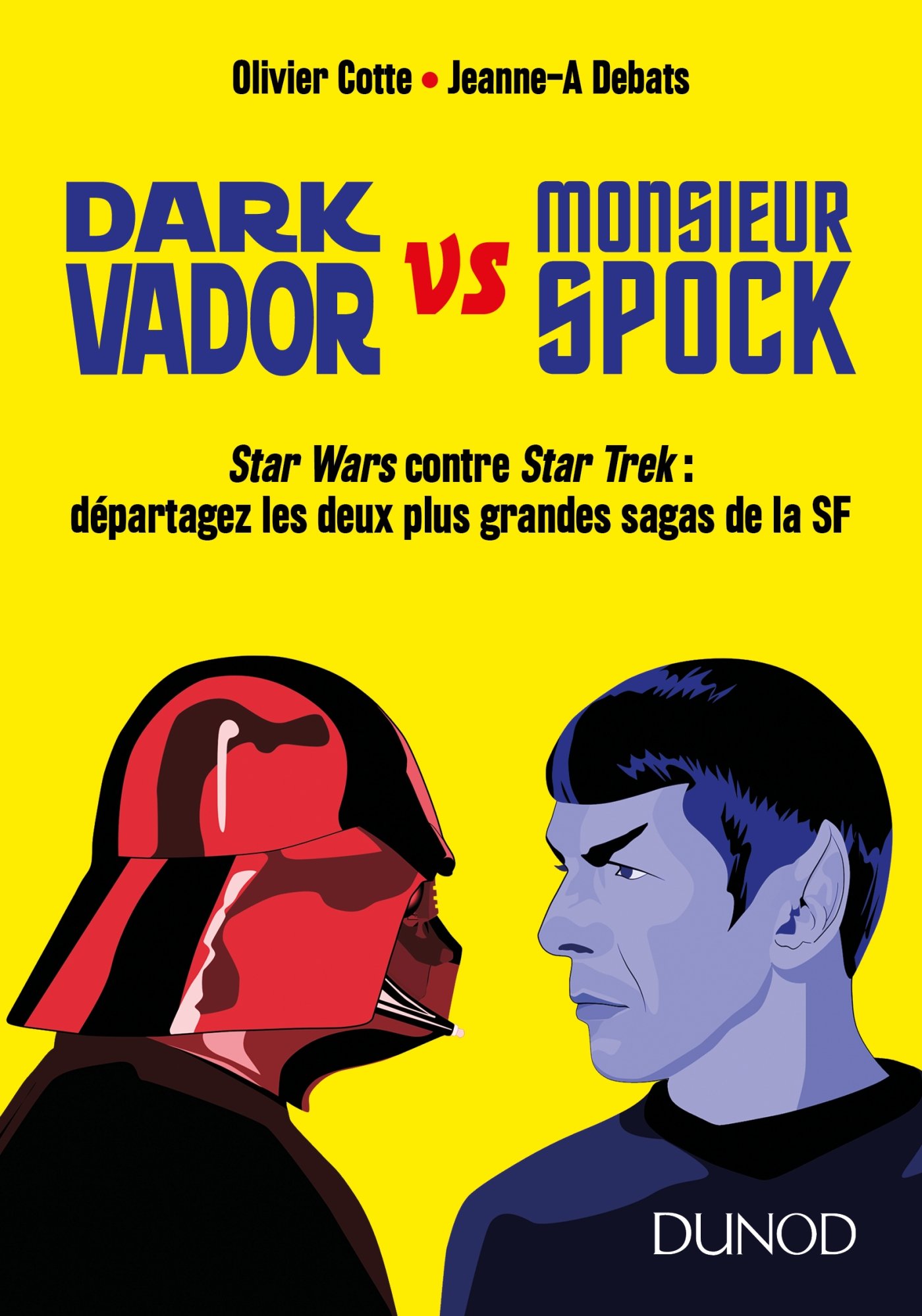 Amazon Com Dark Vador Vs Monsieur Spock Hors Collection French Edition 9782100754649 Cotte Olivier Debats Jeanne A Books