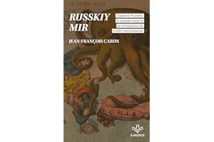 Russkiy mir: Vladimir Poutine, le monde russe et la refondation de l’ordre international (French Edition)
