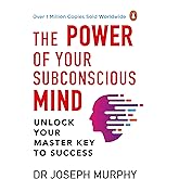 The Power of Your Subconscious Mind (PREMIUM PAPERBACK, PENGUIN INDIA): A personal transformation and development book, understanding human psychology and thinking by Dr Joseph Murphy