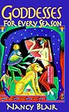 Goddesses for Every Season by 