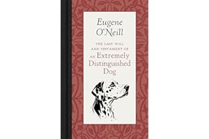 The Last Will and Testament of an Extremely Distinguished Dog