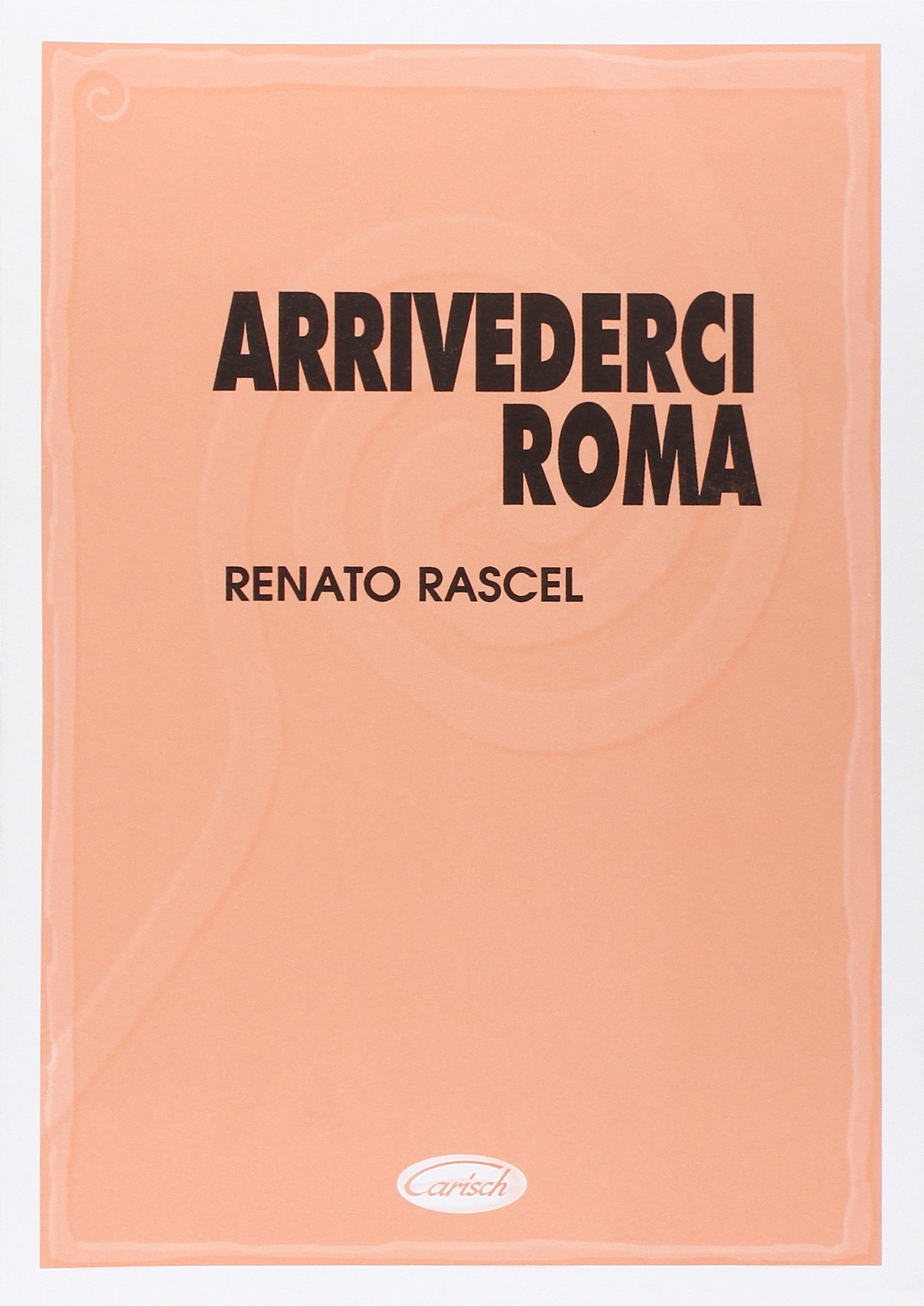 Amazon It Arrivederci Roma Rascel Renato Libri