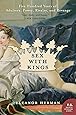 Sex with Kings: 500 Years of Adultery, Power, Rivalry, and Revenge
