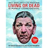 Any Similarity to Persons Living or Dead is Purely Coincidental