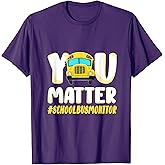 You Matter School Bus Monitor T-Shirt