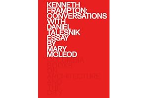 Kenneth Frampton: Conversations with Daniel Talesnik