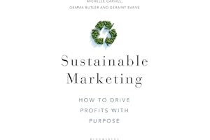 Sustainable Marketing: How to Drive Profits with Purpose