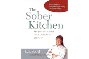 The Sober Kitchen: Recipes and Advice for a Lifetime of Sobriety