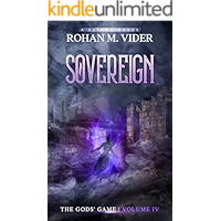 Sovereign (The Gods' Game, Volume IV): A LitRPG novel book cover