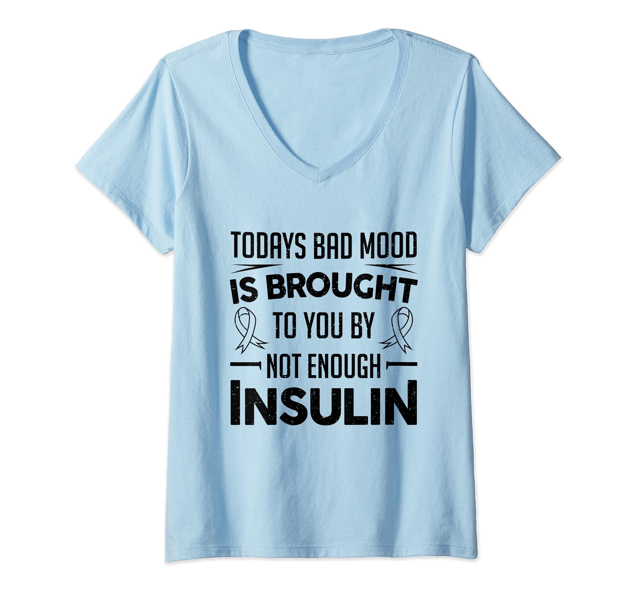 Womens Funny Diabetic Type 1 2 Diabetes Not Enough Insulin V-Neck T-Shirt
