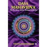 Dasa Mahavidya: The Ten Great Tantric Wisdom Goddesses