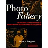 Photo Fakery: A History of Deception and Manipulation