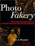 Photo Fakery: A History of Deception and Manipulation cover