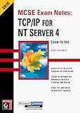Image de McSe Exam Notes: Tcp/Ip for Nt Server 4 (Certificaiton Study Guide)