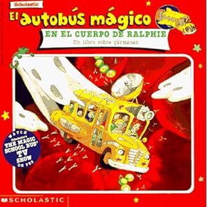 Inside Ralphie El Autobus Mag Ico En El Cuerpo De Ralphie (Magic School Bus) (Spanish Edition)