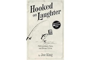 Hooked on Laughter: Fishing Jokes, Puns, and Bonus Trivia: 140+ Hilarious Jokes and 50 Fish-tastic Facts for Anglers and Humo