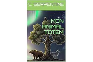 MON ANIMAL TOTEM (French Edition)