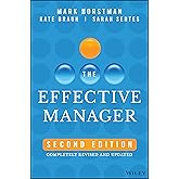 The Effective Manager: Completely Revised and Updated