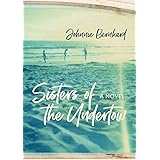 Sisters of the Undertow: A Novel