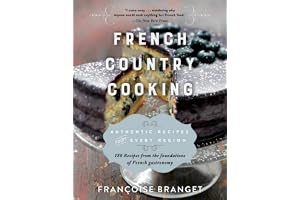 French Country Cooking: Authentic Recipes from Every Region