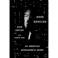 Good Hunting: An American Spymaster's Story book cover