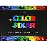 The Color of Pixar: (History of Pixar, Book about Movies, Art of Pixar)