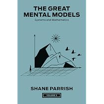 The Great Mental Models, Volume 1: General Thinking Concepts